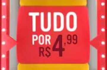 [Selecionados] Tudo por R$ 4,99