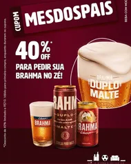 [Primeira compra] Desconto de 40% para pedir sua Brahma no Zé