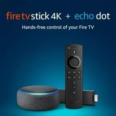 Pacote Fire TV Stick 4K com Echo Dot (3ª Geração - Carvão) | R$600