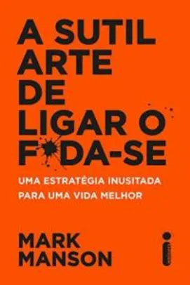 [Ebook] A sutil arte de ligar o f*da-se