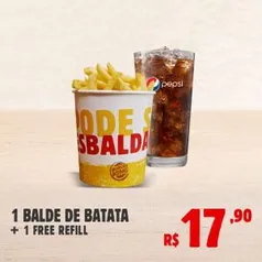 1 BALDE DE BATATA + 1 FREE REFILL | R$ 18