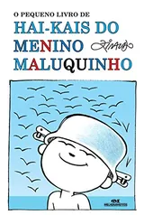 [Ebook] O pequeno livro de hai-kais do Menino Maluquinho (Coleção Menino Maluquinho)