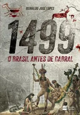 Livro - 1499 : O Brasil antes de Cabral | R$23
