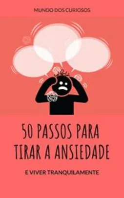 eBook Grátis: 50 passos de como acabar com a sua ansiedade