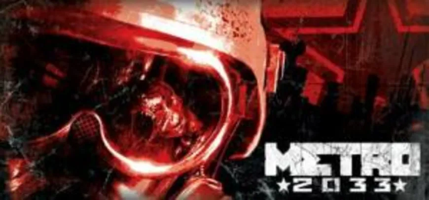 Jogo Metro 2033 (PC) GRÁTIS na Steam