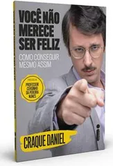 Livro "Você não merece ser feliz-Como conseguir mesmo assim" *Prime*