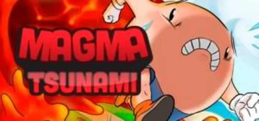 [Gleam] Magma Tsunami grátis (ativa na Steam)