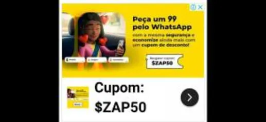 50% OFF pedindo a 99 pelo WhatsApp