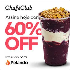 60% OFF na assinatura anual do ChefsClub