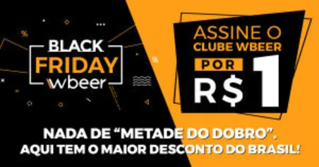 Duas cervejas por R$1,00 no primeiro mês do plano (cancele quando quiser!)