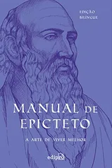 Manual de Epicteto: A arte de viver: Edição Bilíngue com postal + marcador ( Coleção Grandes Mestres do Estoicismo)