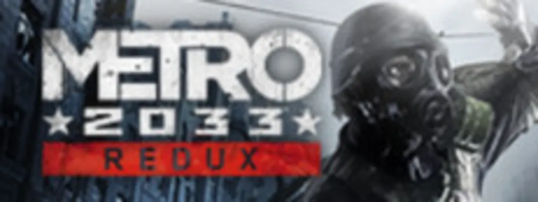 Metro 2033 Redux