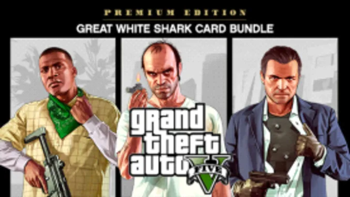 Saindo por R$ 26,58: Grand Theft Auto V: Premium Edition & Great White Shark-PC | Pelando