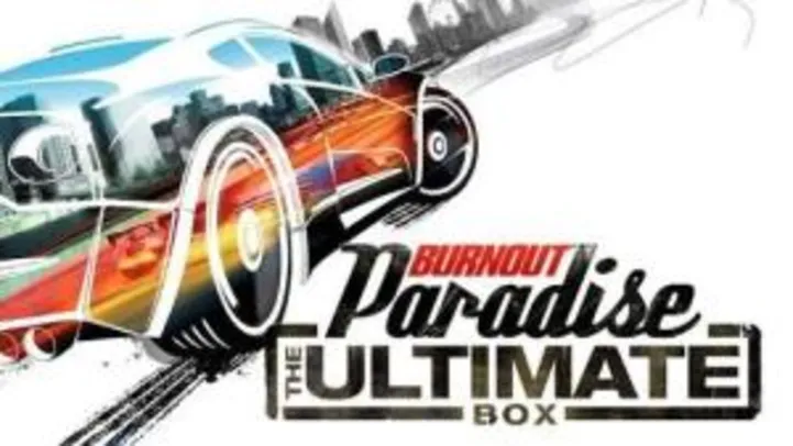 Burnout Paradise Ultimate Box por 9,90 na Origin