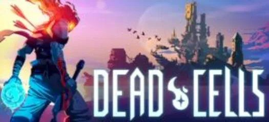 [Steam] - Dead Cells