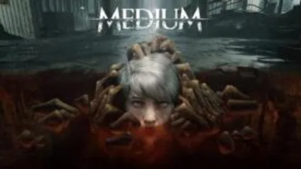 Jogo The Medium - PC Steam R$144