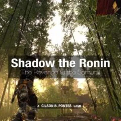 (PS Plus) Game Shadow the Ronin - The Revenge to the Samurai - PS4 R4 21