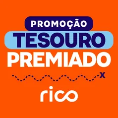 [Selecionados] Tesouro Premiado Rico: invista no Tesouro Direto pela 1ª vez e ganhe R$100