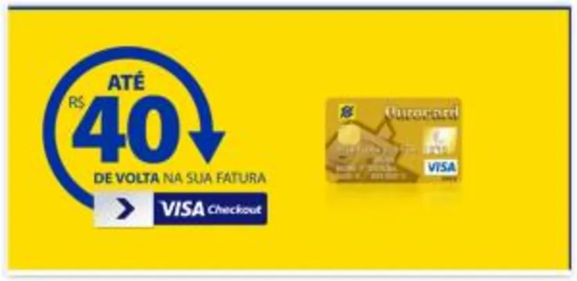 Compre usando seu Cartão OuroCard Visa e Ganhe até R$ 40 de Volta