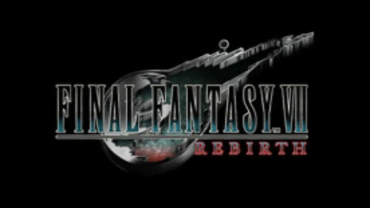 FINAL FANTASY VII REBIRTH