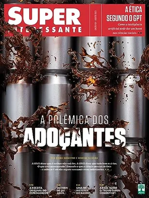 [PRIME] Revista Superinteressante - A Polêmica dos Adoçantes [ed.454]  - 08/2023