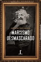 Marxismo Desmascarado por Ludwig von Mises R$ 20