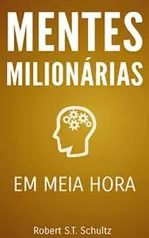 Mentes Milionárias: Em meia hora