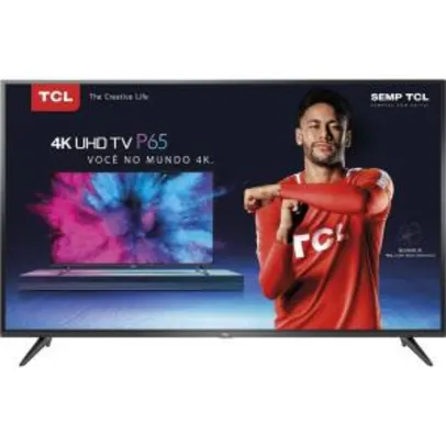 [Cartão Shoptime] Smart TV LED 65" TCL 4K HDR 65P65US - R$3040