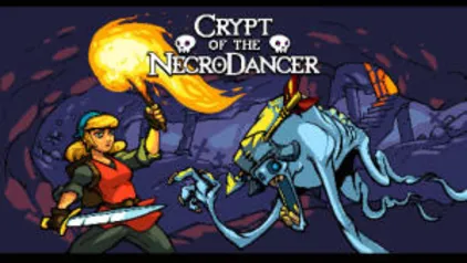 Crypt of the NecroDancer (PC) | R$4