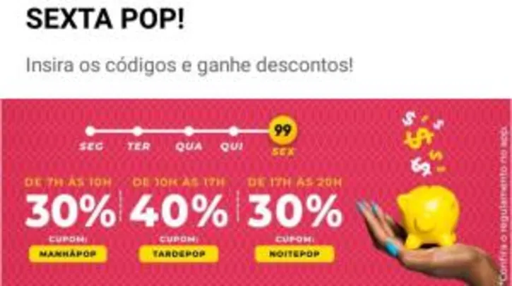 [RJ] 30% e 40% OFF em 3 cupons no 99Pop