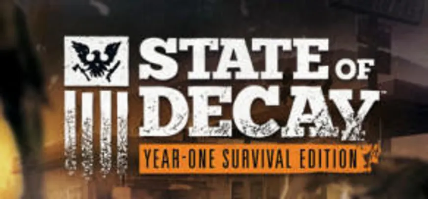 State of Decay - Year One Survival Edition (PC) - R$ 14 (75% OFF)