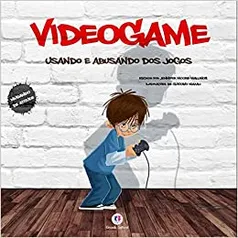 Videogame: Usando e abusando dos jogos | R$4