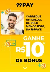 [Selecionados] Coloque R$20 de saldo na 99PAY e ganhe R$10 de bônus