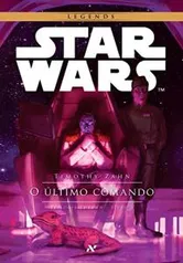 [ eBook Kindle] STAR WARS - O Último Comando (Trilogia Thrawn Livro 3)