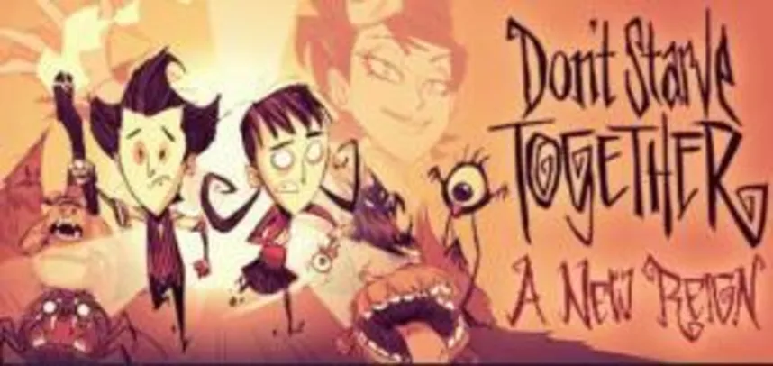 Don't Starve Together 35% - Compre 1 e leve 2 - R$18