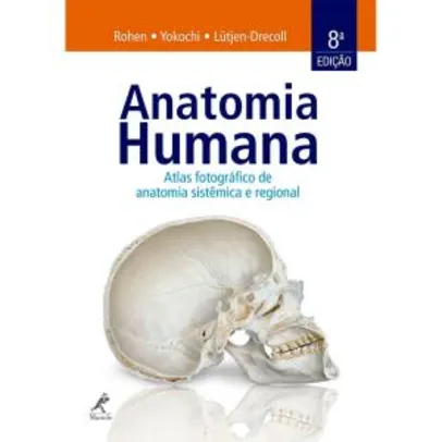 [Americanas/Saraiva] Atlas Fotográfico de Anatomia Humana: Sistêmica e Regional
