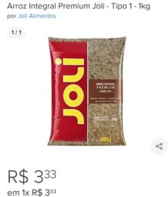 Arroz Integral Premium Joli - Tipo 1 - 1kg | R$3,33