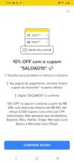 10% OFF em compras acima de R$299 - máx R$100 OFF