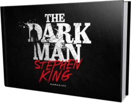 [HQ] The Dark Man: O Homem que Habita a Escuridão - Stephen King (Darkside) | R$25