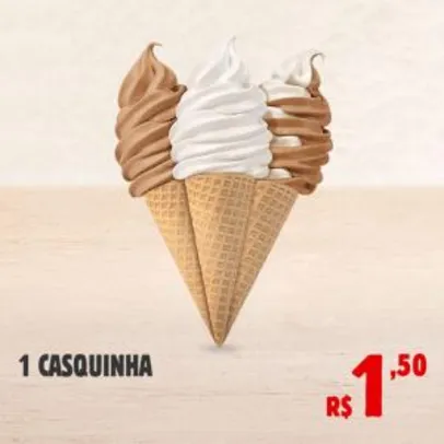 1 CASQUINHA E PAGUE R$ 1,50