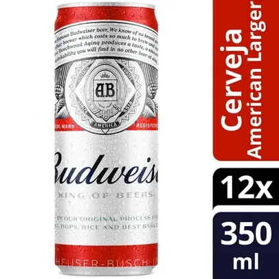 [R$ 2,98 cada] Cerveja Budweiser American Lager 12 Unidades - Lata 350ml