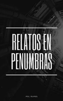 Relatos en Penumbras (Spanish Edition) Free Ebook