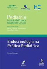 Endocrinologia na prática pediátrica: Coleção Pediatria do Instituto da Criança do HC-FMUSP