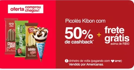 Picolés e Sorvetes Kibon com 50% de cashback AME - 65% para SC AME - 20% OFF pagando com cartão AME