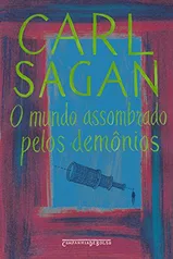 eBook - O mundo assombrado pelos demônios: A ciência vista como uma vela no escuro - Carl Sagan