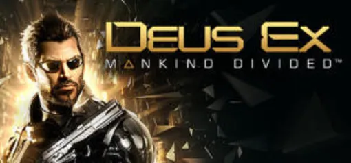 [-75%] Deus Ex: Mankind Divided [STEAM] - R$ 33