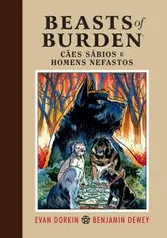 [Prime] Beasts of Burden. Cães Sábios e Homens Nefastos | R$30