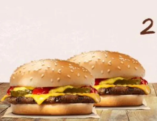 2 cheeseburgers no Burger King por R$10