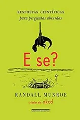 E book - E se?: Respostas científicas para perguntas absurdas