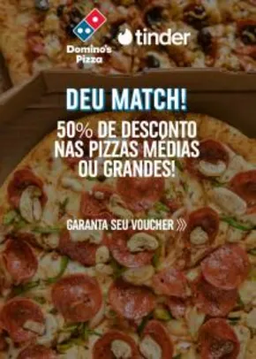 [Domino's Pizza] 1 Mês de Tinder Plus Grátis + 50% OFF em pizzas M ou G